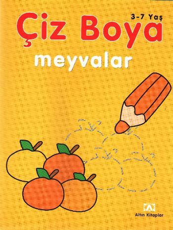 Çiz Boya Okul Öncesi Eğitim Dizisi-4: Meyvalar %17 indirimli Çiz Boya Okul Öncesi Eğitim Dizisi-4: Meyvalar %17 indirimli