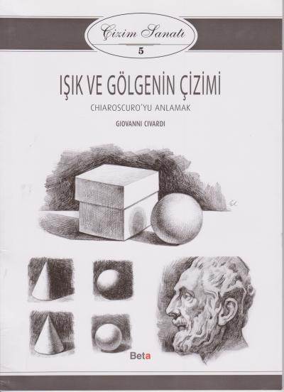 Işık ve Gölgenin Çizimi - Çizim Sanatı 5 Giovanni Civardi