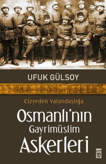 Cizyeden Vatandaşlığa Osmanlının Gayrimüslim Askerleri %17 indirimli U