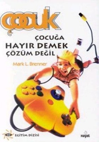 Çocuğa Hayır Demek Çözüm Değil %17 indirimli