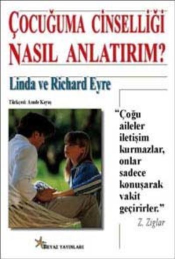 Çocuğuma Cinselliği Nasıl Anlatırım? %17 indirimli L.Eyre-R.Eyre