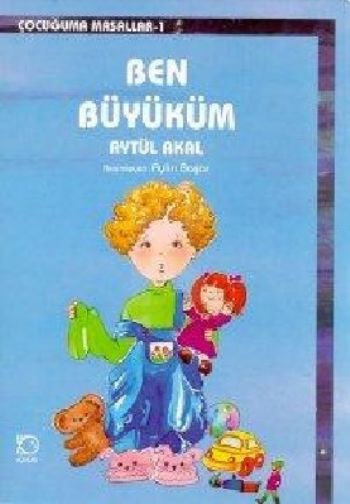 Çocuğuma Masallar-1: Ben Büyüküm %17 indirimli Aytül Akal Çocuğuma Masallar-1: Ben Büyüküm %17 indirimli Aytül Akal