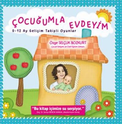 Çocuğumla Evdeyim 0 12 Ay Gelişim Takipli Oyunlar