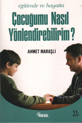 Çocuğumu Nasıl Yönlendirebilirim? %17 indirimli Ahmet Maraşlı