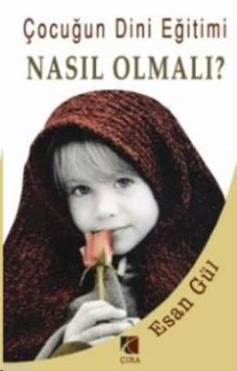 Çocuğun Dini Eğitimi Nasıl Olmalı