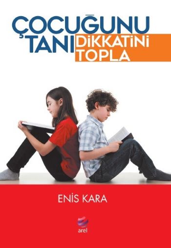 Çocuğunu Tanı Dikkatini Topla Enis Kara