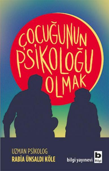 Çocuğunun Psikoloğu Olmak