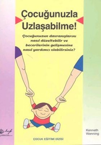 Çocuğunuzla Uzlaşabilme!