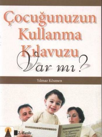 Çocuğunuzu Kullanma Kılavuzu Var Mı? %17 indirimli Yılamz Kösmen