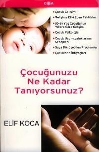 Çocuğunuzu Ne Kadar Tanıyorsunuz %17 indirimli Elif Koca