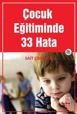 Çocuk Eğitiminde 33 Hata