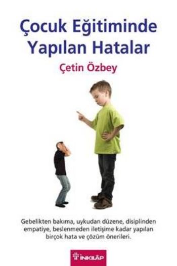 Çocuk Eğitiminde Yapılan Hatalar %17 indirimli Çetin Özbey Çocuk Eğitiminde Yapılan Hatalar %17 indirimli Çetin Özbey