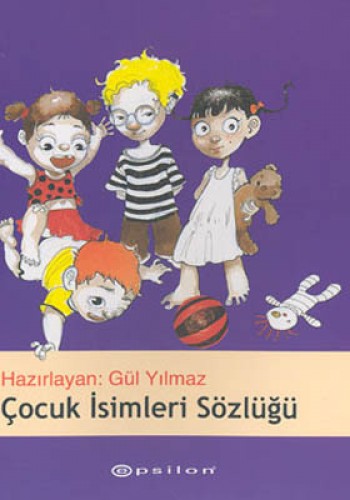 Çocuk İsimleri Sözlüğü %25 indirimli GÜL YILMAZ