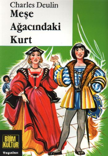 Çocuk Klasikleri-13: Meşe Ağacındaki Kurt %17 indirimli Charles Deulin