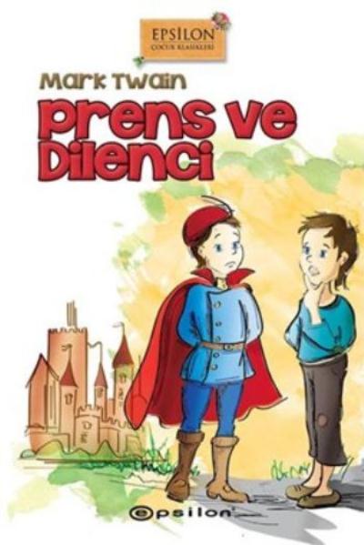 Çocuk Klasikleri Dizisi-Prens ve Dilenci Ciltli %25 indirimli Mark Twa Çocuk Klasikleri Dizisi-Prens ve Dilenci Ciltli %25 indirimli Mark Twa
