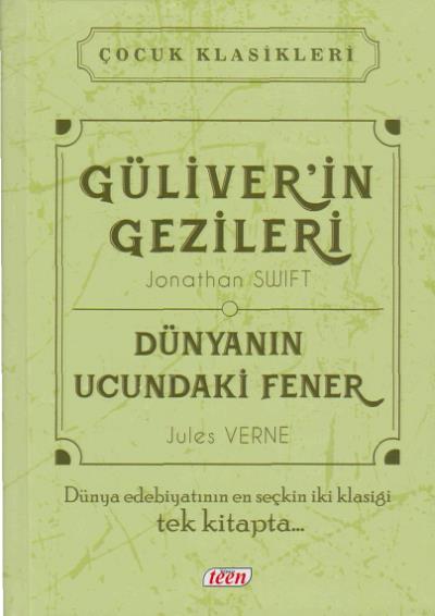 Çocuk Klasikleri - Güliver'in Gezileri-Dünyanın Ucuncaki Fener (Ciltli)