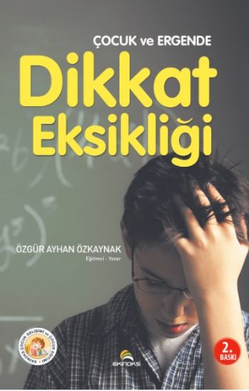 Çocuk ve Ergende Dikkat Eksikliği Özgür Ayhan Özkaynak