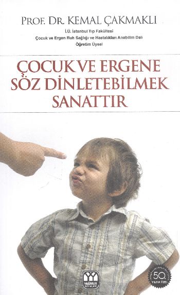 Çocuk ve Ergene Söz Dinletebilmek Sanattır %17 indirimli Kemal Çakmakl