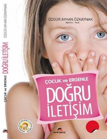 Çocuk ve Ergenle Doğru İletişim %17 indirimli Özgür Ayhan Özkaynak