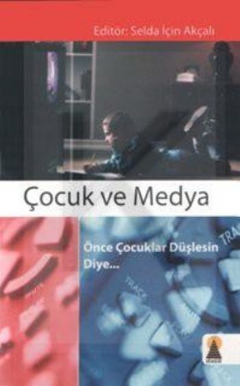 Çocuk ve Medya %17 indirimli Selda İçin Akçalı