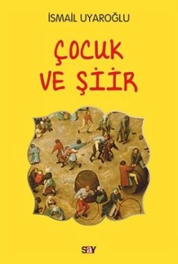 Çocuk ve Şiir İsmail Uyaroğlu