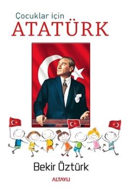Çocuklar İçin Atatürk Bekir Öztürk