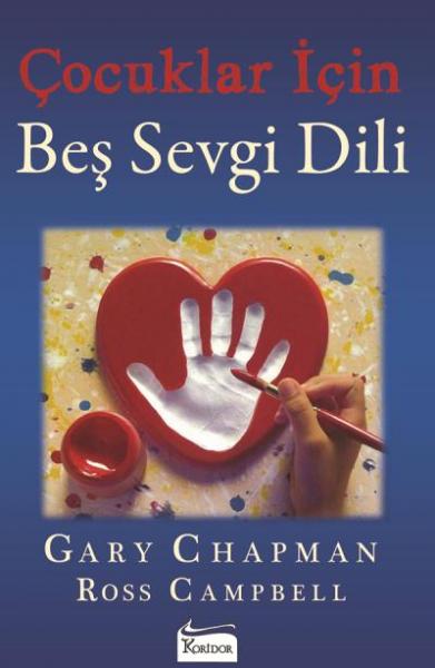 Çocuklar İçin Beş Sevgi Dili Ross Campbell