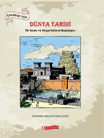 Çocuklar İçin Dünya Tarihi İlk İnsan ve Uygarlıkların Başlangıcı Hendr