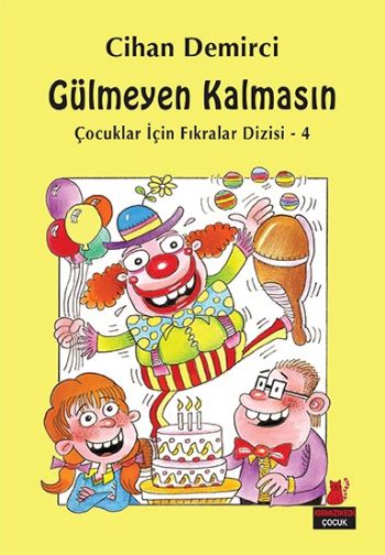 Çocuklar İçin Fıkralar Dizisi-4 Gülmeyen Kalmasın