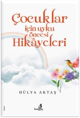 Çocuklar için Uyku Öncesi Hikayeleri