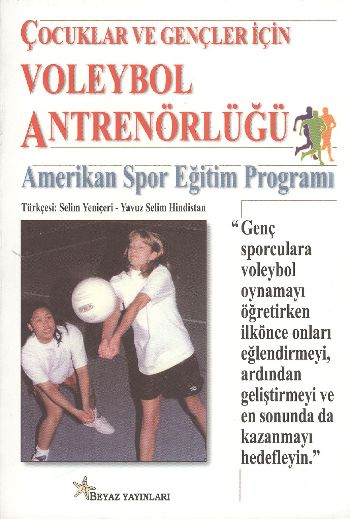 Çocuklar ve Gençler İçin Voleybol Antrenörlüğü (Amerikan Spor Eğitim Programı)