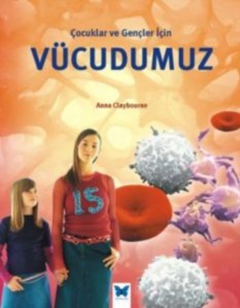 Çocuklar ve Gençler İçin Vücudumuz