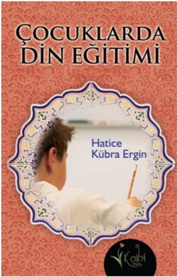 Çocuklarda Din Eğitimi %17 indirimli Hatice Kübra Ergin