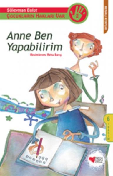 Çocukların Hakları Var 2 Anne Ben Yapabilirim %17 indirimli Süleyman B Çocukların Hakları Var 2 Anne Ben Yapabilirim %17 indirimli Süleyman B