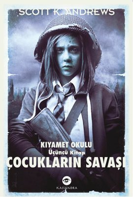 Çocukların Savaşı - Kıyamet Okulu 3. Kitap