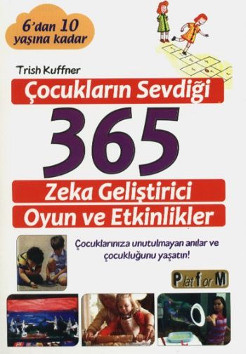 Çocukların Sevdiği 365 Zeka Geliştirici Oyun ve Etkinlikler 6 dan 10 Y