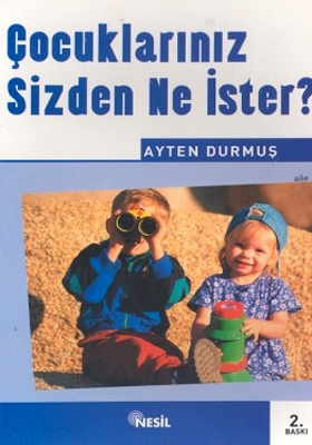 Çocuklarınız Sizden Ne İster %17 indirimli