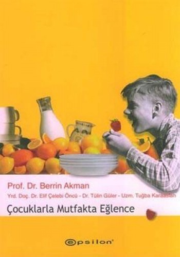 Çocuklarla Mutfakta Eğlence %25 indirimli Berrin Akman