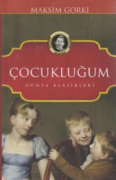 Çocukluğum Maksim Gorki