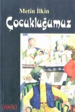 Çocukluğumuz %17 indirimli Metin İlkin