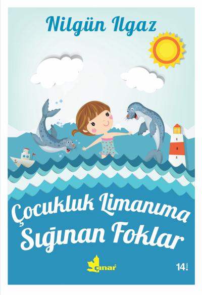 Çocukluk Limanıma Sığınan Foklar