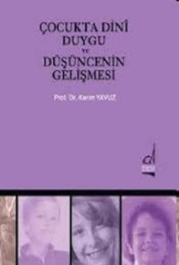 Çocukta Dini Duygu ve Düşüncenin Gelişmesi Yavuz Kerim