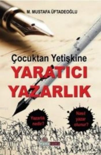 Çocuktan Yetişkine Yaratıcı Yazarlık