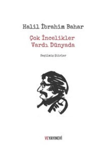 Çok İncelikler Vardı Dünyada