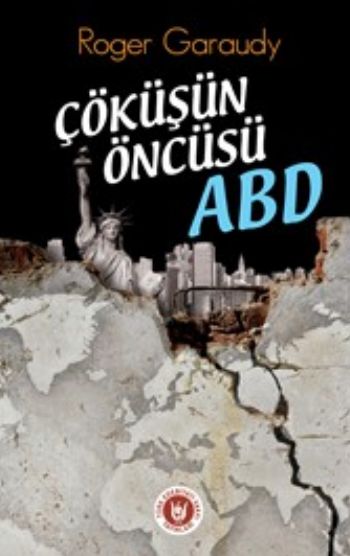 Çöküşün Öncüsü ABD Roger Garaudy