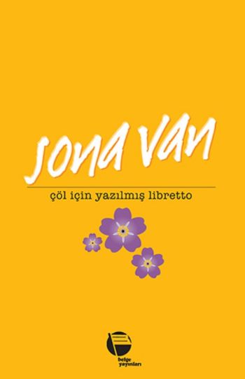 Çöl İçin Yazılmış Libretto Sona Van