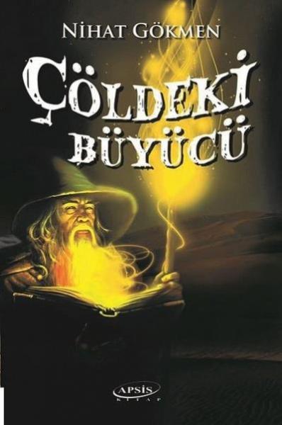 Çöldeki Büyücü Nihat Gökmen