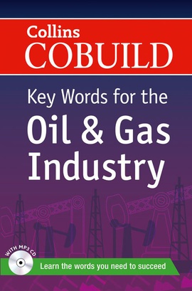 Collins Cobuild Key Words for the Oil and Gas Industry + CD