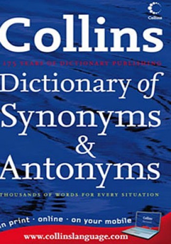 Collins Dictionary of Synonyms and Antonyms