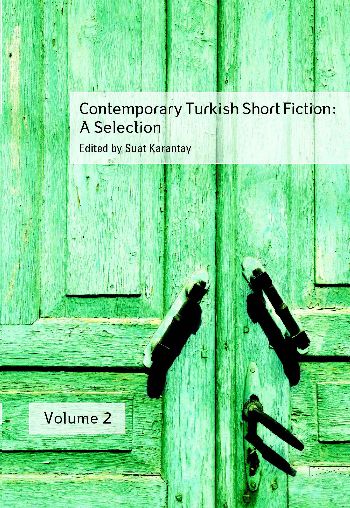 Contemporary Turkish Short Fiction: A Selection (Volume 2)